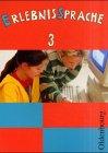 ErlebnisSprache. Sprachbuch für die Grundschule in Bayern: ErlebnisSprache 3. Schülerbuch. Sprachbuch Bayern. Neue Grundschule. (Lernmaterialien)