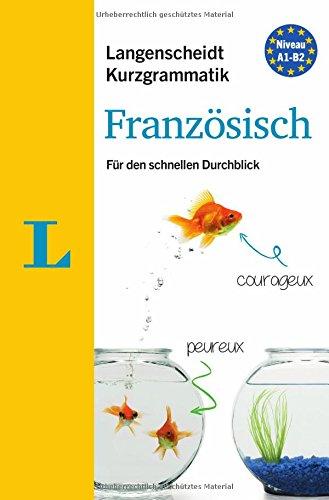 Langenscheidt Kurzgrammatik Französisch - Buch mit Download: Die Grammatik für den schnellen Durchblick