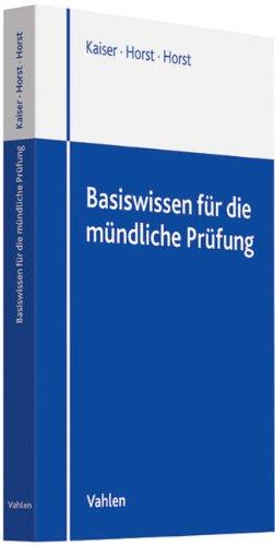 Prüfungswissen Jura für die mündliche Prüfung: 1. und 2. Staatsexamen