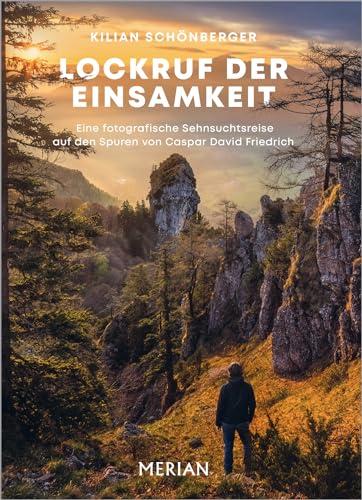 Lockruf der Einsamkeit: Eine fotografische Sehnsuchtsreise auf den Spuren von Caspar David Friedrich