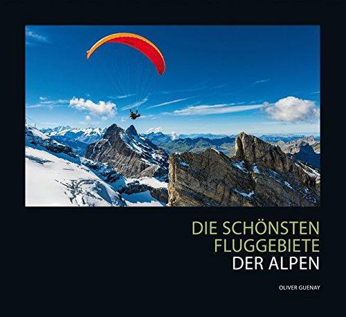 Die schönsten Fluggebiete der Alpen