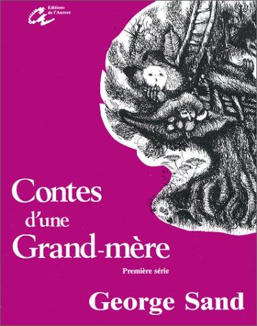 Contes d'une grand-mère. Vol. 1. 1ere série