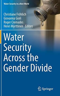 Water Security Across the Gender Divide (Water Security in a New World)