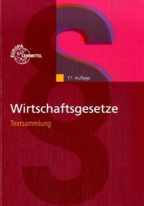 Wirtschaftsgesetze. Textsammlung