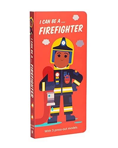 I Can Be A ... Firefighter