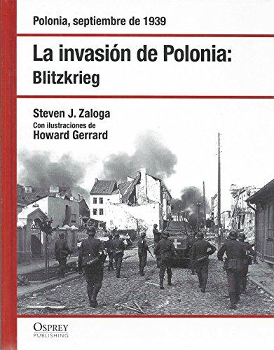 La invasión de Polonia: Blitzkrieg : Polonia, septiembre de 1939