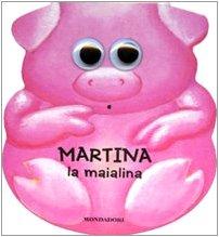 Martina la maialina. I dondolibri