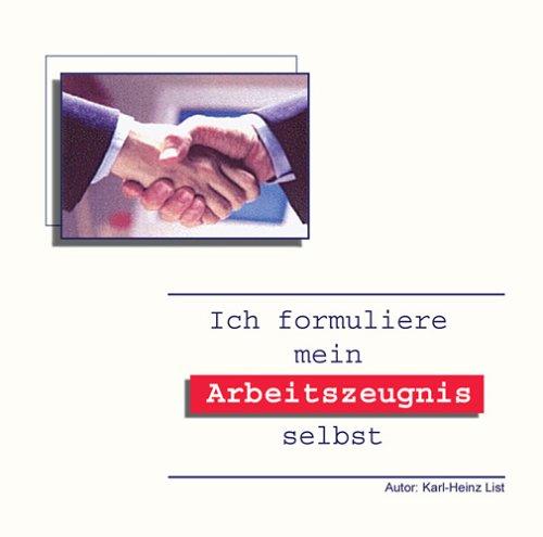 Ich formuliere mein Arbeitszeugnis selbst