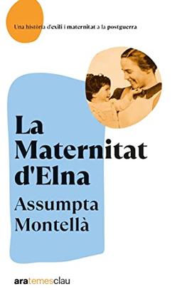 La Maternitat d'Elna. NE 2022 (Ara Temes Clau)