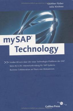 mySAP Technology - Einführung in die neue Technologie-Plattform der SAP, mit CD (Galileo Computing)