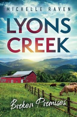 Lyons Creek Broken Promises