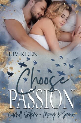 Choose Passion: Carhill Sisters: Mary & Jamie