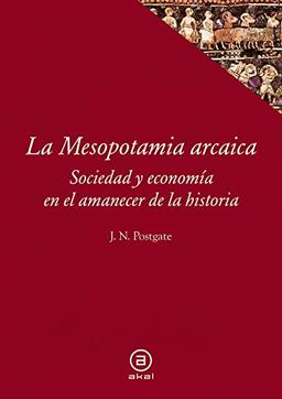 La Mesopotamia arcaica (Textos, Band 23)