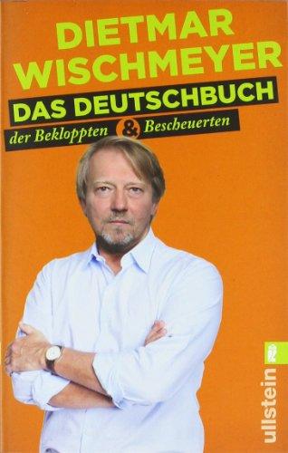 Das Deutschbuch: der Bekloppten & Bescheuerten