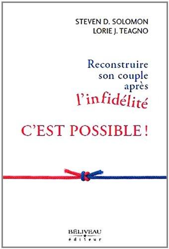 Reconstruire son couple après l'infidélité - C'est possible !