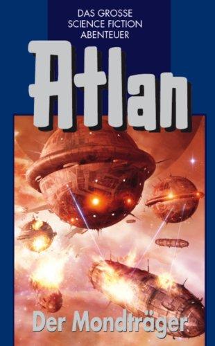 Der Mondträger: Atlan 41