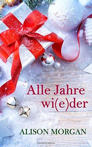 Alle Jahre wi(e)der: Weihnachtsgeschichte