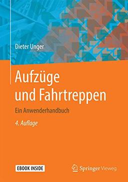 Aufzüge und Fahrtreppen: Ein Anwenderhandbuch