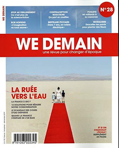 We demain : une revue pour changer d'époque, n° 28. La ruée vers l'eau