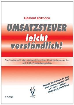 UMSATZSTEUER leicht verständlich: Mit 133 Praxisbeispielen