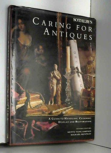 Sotheby's Caring for Antiques: A Guide to Handling, Cleaning, Display and Restoration