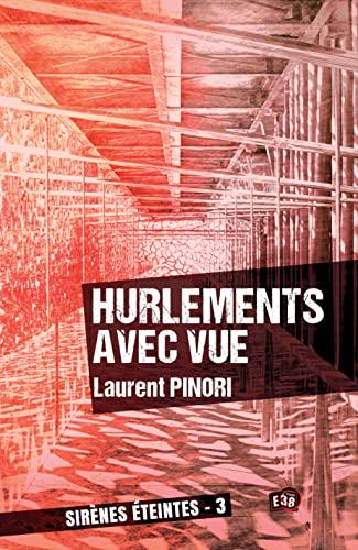 Hurlements avec vue : Sirènes éteintes : 3