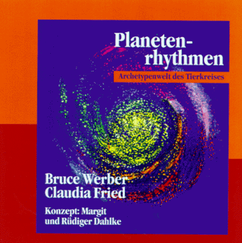 Planetenrhythmen. CD. Archetypenwelt des Tierkreises