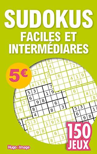 Sudokus faciles et intermédiaires : 150 jeux