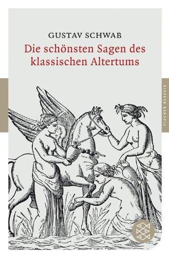 Die schönsten Sagen des klassischen Altertums (Fischer Klassik)