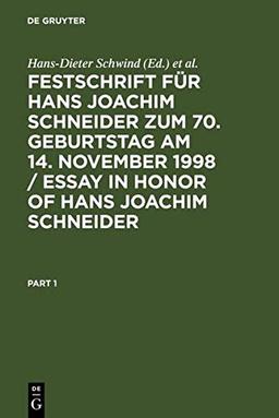 Festschrift für Hans Joachim Schneider zum 70. Geburtstag am 14. November 1998, Kriminologie an der Schwelle zum 21. Jah: Kriminologie an der Schwelle ... on the Threshold of the 21st Century