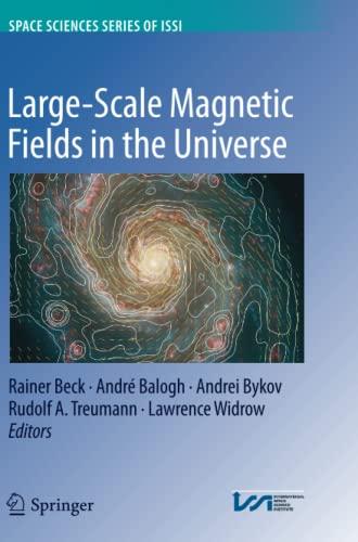 Large-scale Magnetic Fields in the Universe (Space Sciences Series of ISSI, Band 39)