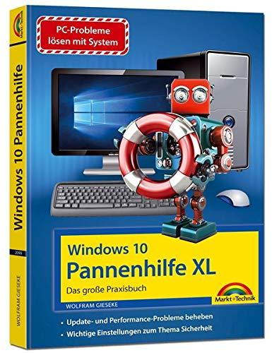 Windows 10 Pannenhilfe XL – Das große Praxisbuch - Probleme erkennen, Lösungen finden, Fehler beheben: mit vielen Insider Tipps und Tricks - komplett in Farbe