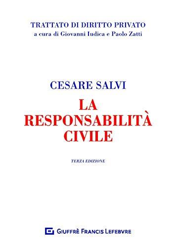 La responsabilità civile (Trattato di diritto privato)