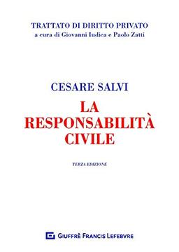 La responsabilità civile (Trattato di diritto privato)