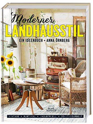 Moderner Landhausstil: Ein Ideenbuch