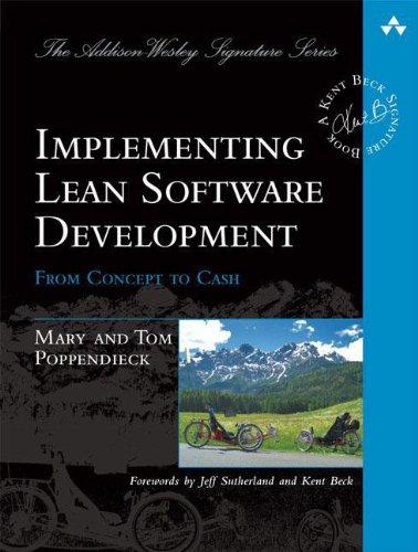 Implementing Lean Software Development: From Concept to Cash (Addison-Wesley Signature)