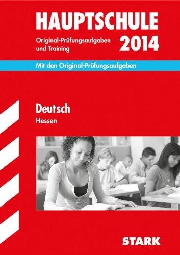 Abschluss-Prüfungsaufgaben Hauptschule Hessen / Deutsch 2014: Mit den Original-Prüfungsaufgaben 2012-2013 und Training. Ohne Lösungen.