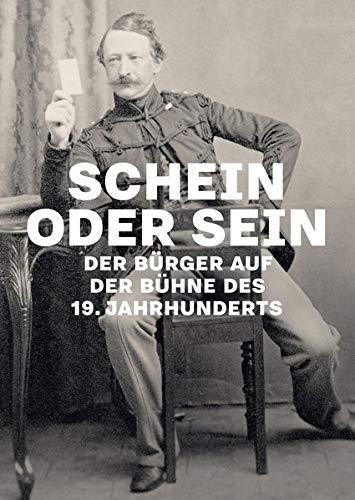 Schein oder Sein: Der Bürger auf der Bühne des 19. Jahrhunderts