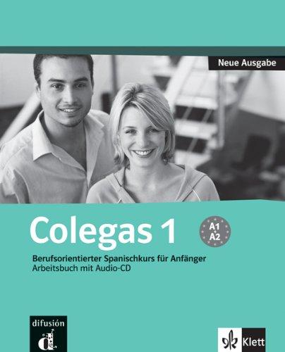 Colegas 1 Neubearbeitung. Arbeitsbuch inkl. Audio-CD: Beruforientierter Spanischkurs für Anfänger