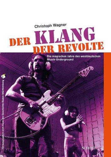 Der Klang der Revolte: Die magischen Jahre des westdeutschen Musik-Underground (edition neue zeitschrift für musik)