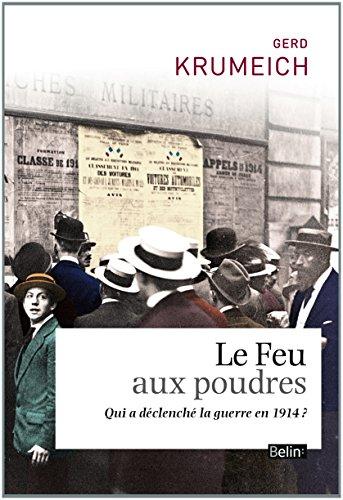 Le feu aux poudres : qui a déclenché la guerre ?