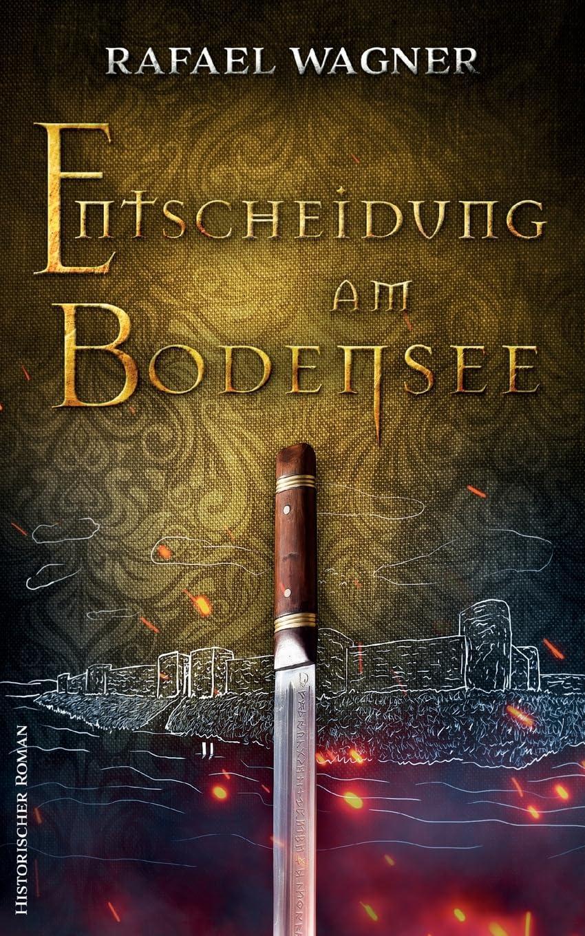 Entscheidung am Bodensee: Historischer Roman (Marcus von Arbona)