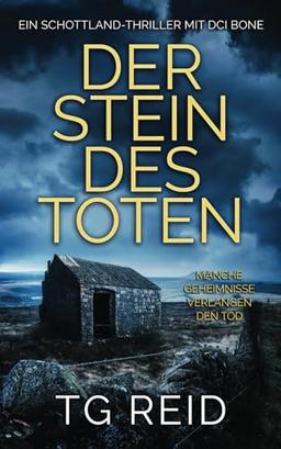 Der Stein Des Toten: Ein Schottland-Thriller Mit DCI Bone (DCI Bone Scottish Crime Thrillers, Band 3)