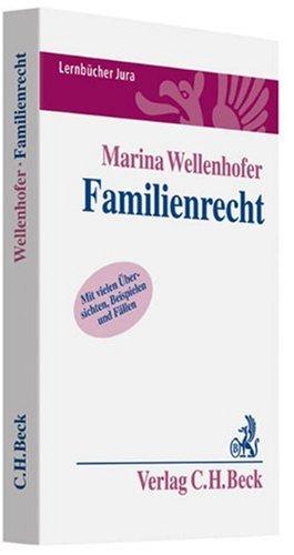 Familienrecht: Mit vielen Übersichten, Beispielen und Fällen