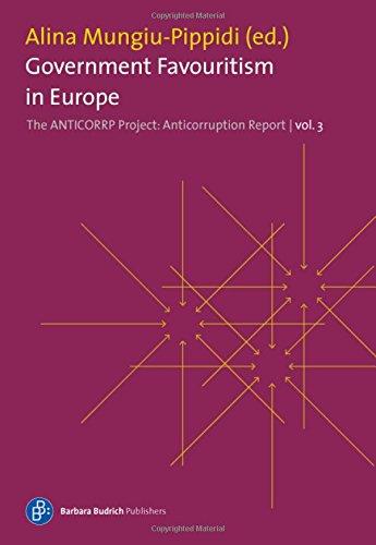 Government Favouritism in Europe: The Anticorruption Report, volume 3