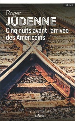 Cinq nuits avant l'arrivée des Américains