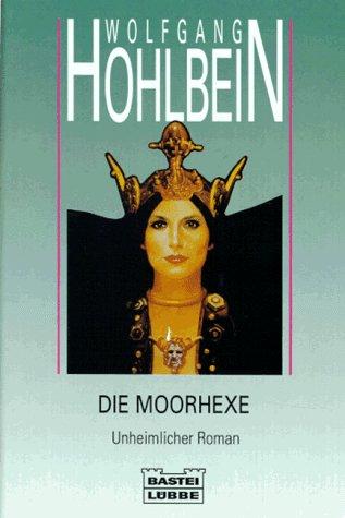 Die Moorhexe. Unheimlicher Roman.