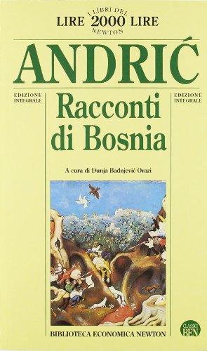 Racconti di Bosnia (Biblioteca economica Newton)