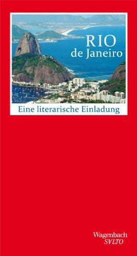 Rio de Janeiro - Eine literarische Einladung: Eine literarische Einladung