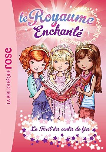 Le royaume enchanté. Vol. 11. La forêt des contes de fées